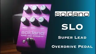 Soldano SLO Super Lead Overdrive Pedal test by Jimmy Lin (No Talking)