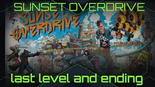 Sunset Overdrive Last Level/ boss and ending. NO COMMENTARY