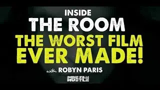 Inside the Worst Movie Ever Made (The Room) with Robyn Paris