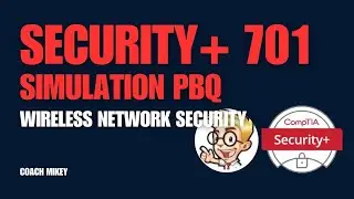 Security+ 701 - PBQ - Drop Down - Wireless Network Security - Drop Down PBQ