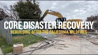 CORE Disaster Recovery & Cat&reg;: Rebuilding After the California Wildfires