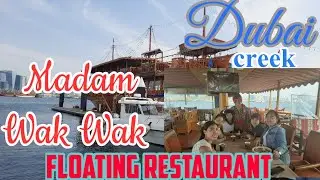 FIRST FILIPINO  FLOATING RESTAURANT IN DUBAI TOUR|MADAM WAKWAK  |WOODEN BOAT RESTAURANT  TOUR