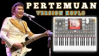 STYLE KOPLO || PERTEMUAN || RHOMA IRAM/INSTRUMEN VERSION BY AZM