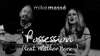 Possession (acoustic Sarah McLachlan cover) - Mike Masse and Heather Hersey