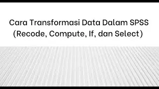 Transformasi Data SPSS