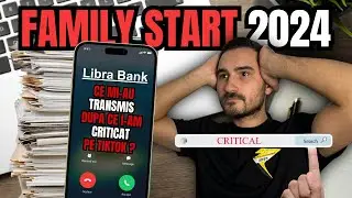 Update !!! Family Start 2024 | Am fost sunat de Libra Bank | Ce mi-au spus?