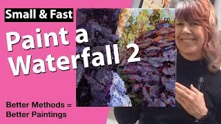 Paint a Waterfall #2 - Small and Fast