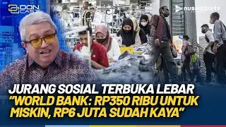 Garis Kaya-Miskin Versi World Bank, Ketum AGRA: Miskin Rp350 Ribu per Bulan, Rp6 Juta Itu Rich | NTV