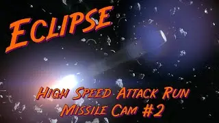 Star Citizen Eclipse High Speed Attack Run Missile Cam #2