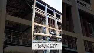 CALDEIRA A VAPOR 75 TONELADAS - Fl&oacute;rida Paulista