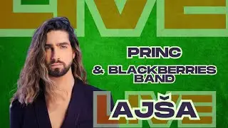 AJ&Scaron;A ( Live ) - Princ ft. Blackberries Band