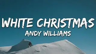 Andy Williams  - White Christmas (Lyrics)