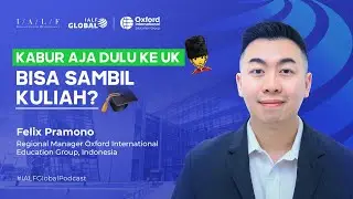 Jurus Jitu #kaburajadulu : Kuliah 9 Bulan Bisa Kerja di UK?! | IALF Global Podcast 💡