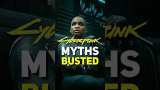 Развенчание мифов о Cyberpunk 2077