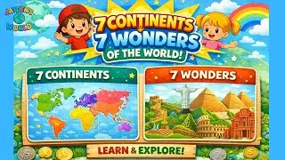 🌍 7 Continents & 7 Wonders of the World | Amazing Geography Facts for Kids 🌟