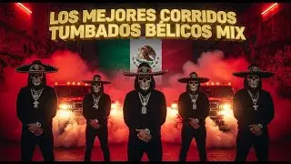 CORRIDOS TUMBADOS MIX 2026 | Natanael Cano, Peso Pluma, Fuerza Regida, Junior H Corridos Tumbados