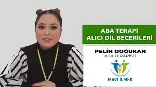 ABA Terapi - Alıcı ve İfade Edici Dil Becerileri