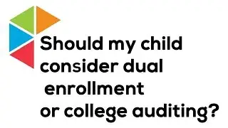Advice for Parents on College Transition for Autistic Students - Dual Enrollment/Auditing