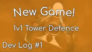 1v1 Tower Defence | Dev Log #1