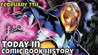 Today in Comic Book History - February 7th