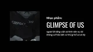 Glimpse of us_Joji [vietsub+lyrics] by KhoaCpu