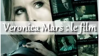 CHRONIQUE CINEPHILE | Veronica mars : le film