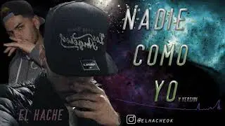 El Hache - Nadie Como Yo (H Version)