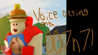 I voice acted 007n7 because of my polls