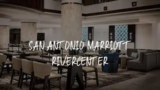 San Antonio Marriott Rivercenter Review - San Antonio , United States of America
