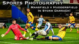 SPORTS PHOTOGRAPHY - Mansfield v Huddersfield in Storm Darragh!