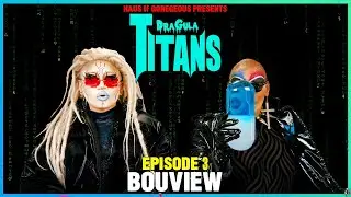BOUview: Драгула Титаны Эпизод 3