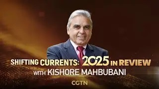 2025 in Review: Professor Mahbubani on China's rise, Asia's role