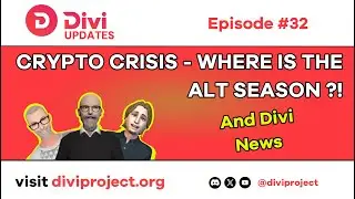 Divi Updates Episode #32 Crypto Crisis - Where Is The Alt Season?! And Divi News