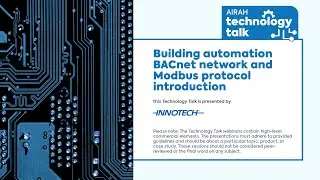 AIRAH Technology Talk: введение в сеть BACnet и протокол Modbus
