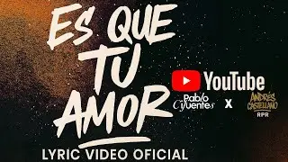 Pablo Cifuentes feat. @andrescastellanorpr - Es que tu amor (Lyrics Video Oficial)