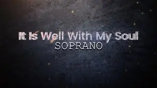 It Is Well With My Soul SOPRANO