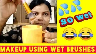 Full Face Makeup Using WET BRUSHES|| Make Up Challenge||Blush Work