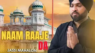 Naam Raje Da || Jassi Mahalon || dhan dhan raja sahib ji || 2025 latest song