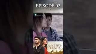 Crossing Hearts &ndash; Episode 2 Part 3 | The Revelation of Secrets | UB3O