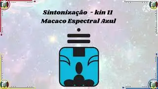 Sintoniza&ccedil;&atilde;o Kin 11 Macaco Espectral Azul