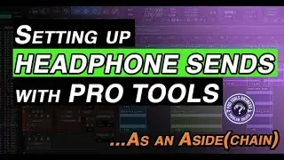 Pro Tools Answers | Using Sends for Headphone Mixes in Pro Tools