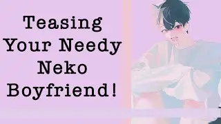 ASMR || Teasing Your Needy Neko Boyfriend at Work! feat. @weavilenin ASMR [M4A][Roleplay]