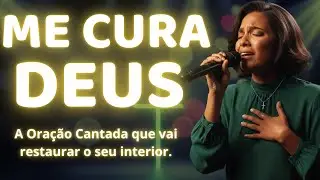 ME CURA, DEUS - Deixe Deus Curar o Seu Interior Hoje - Louvor Profético - Inspirado Aline Barros