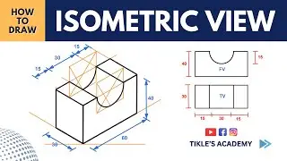 HOW TO DRAW ISOMETRIC VIEW IN ENGINEERING DRAWING SOLVED PROBLEM 2  @TIKLE'S ACADEMY
