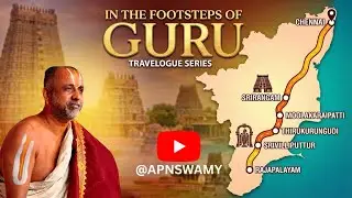 Coming Soon new VLOG .... In the footSteps of Guru - Travelogue Series with Sri APN Swami