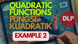 Add Maths Quadratic Functions Fungsi Kuadratik Example 2 - DLP | Math Tutor Edu