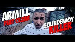 ArMill ft Cezar - Soundbwoy Killer [Music Video] : TITAN TV