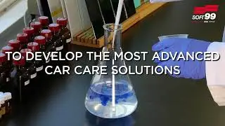 Development Process of SOFT99 Premium Japanese Car Care Products