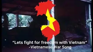 {Let&rsquo;s Fight For Freedom With Vietnam} -Vietnamese War Song