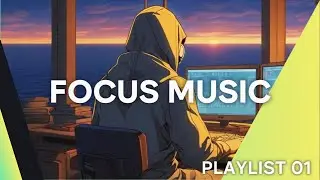 🚀 Ultimate Focus Music | Stay in the Zone While Working & Studying 🎵